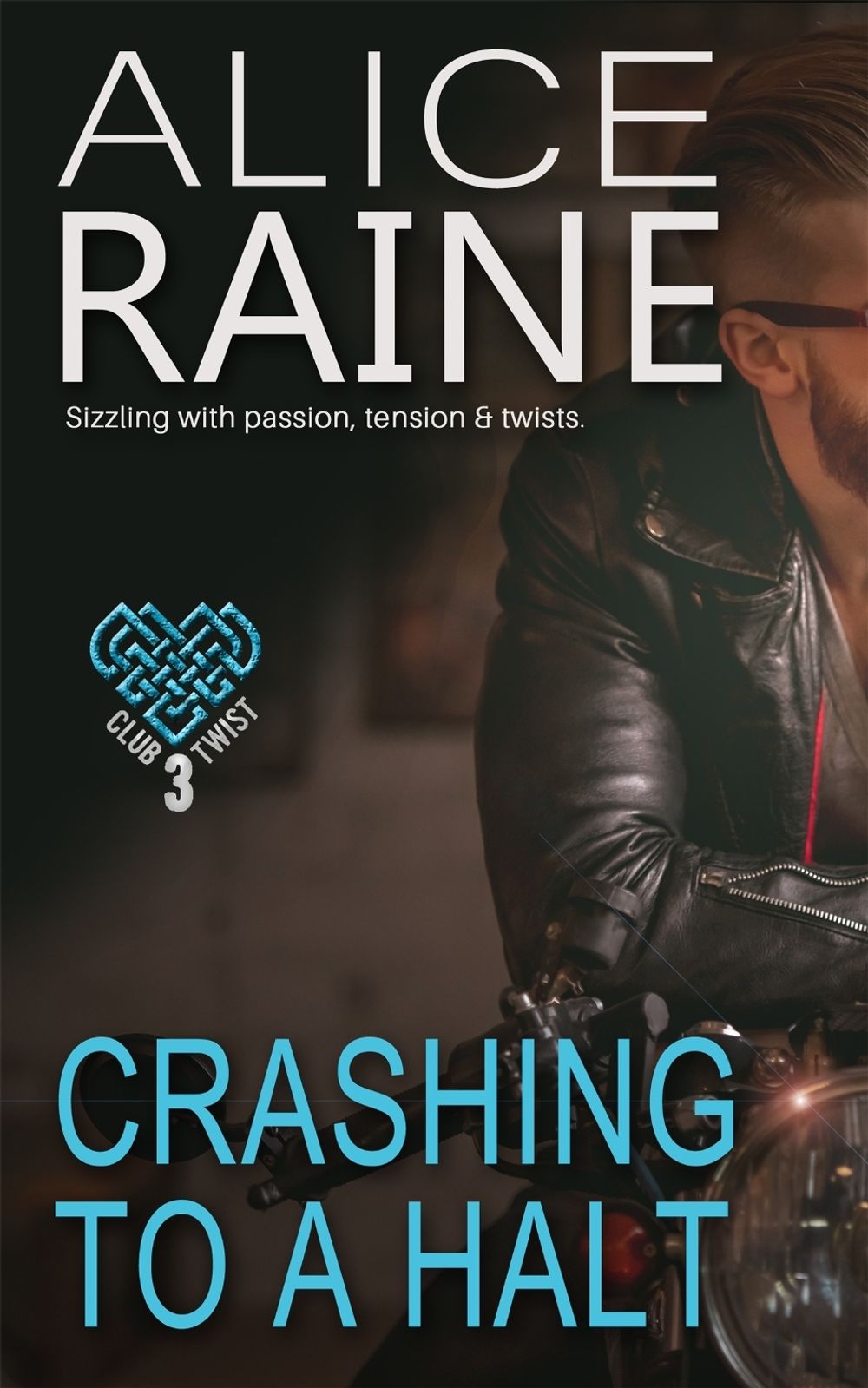Crashing To A Halt by Alice Raine - ISBN: 9781786152619