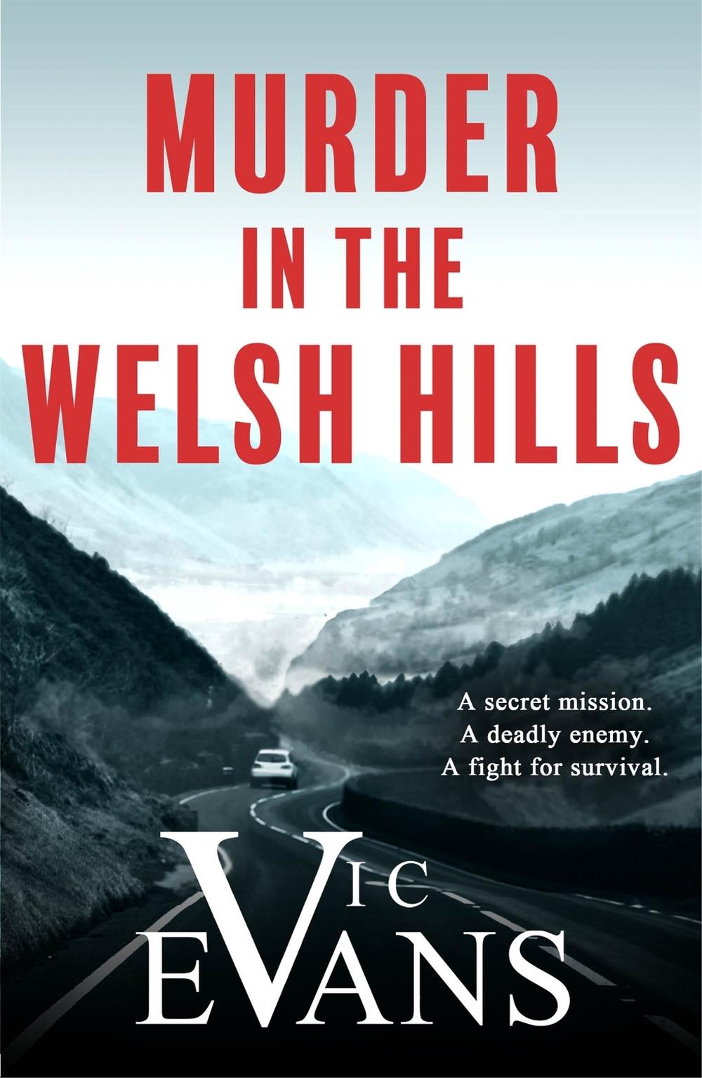 Murder in the Welsh Hills by Vic Evans - ISBN: 9781786156907