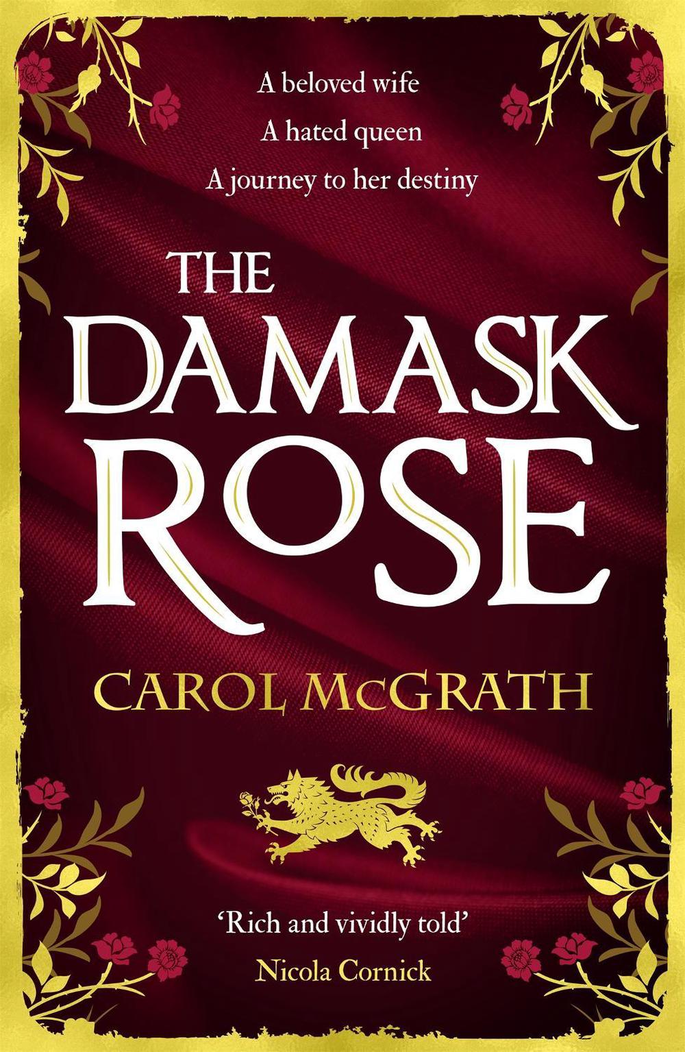 The Damask Rose by Carol McGrath - ISBN: 9781786157690