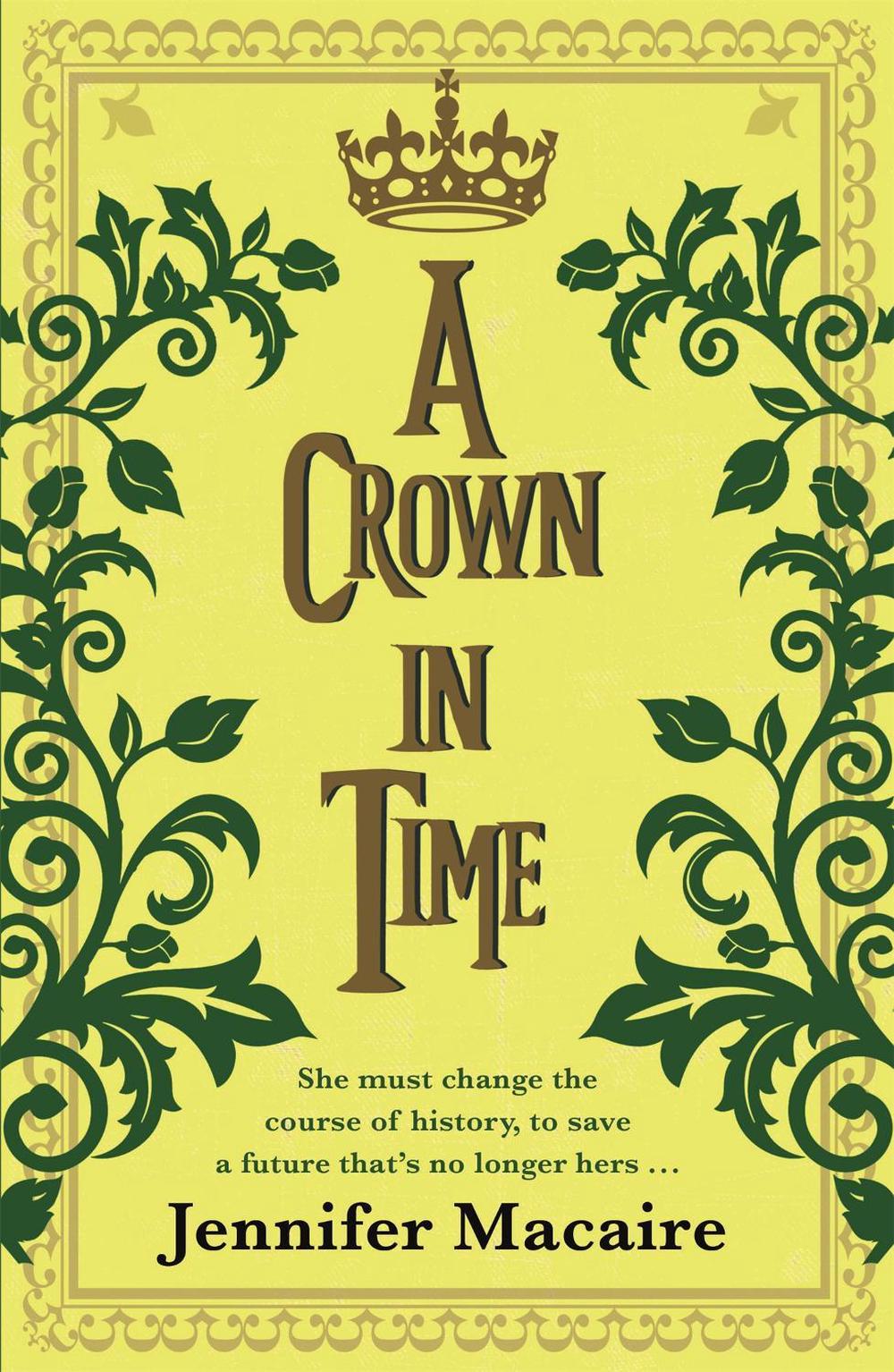 A Crown in Time by Jennifer Macaire - ISBN: 9781786157768