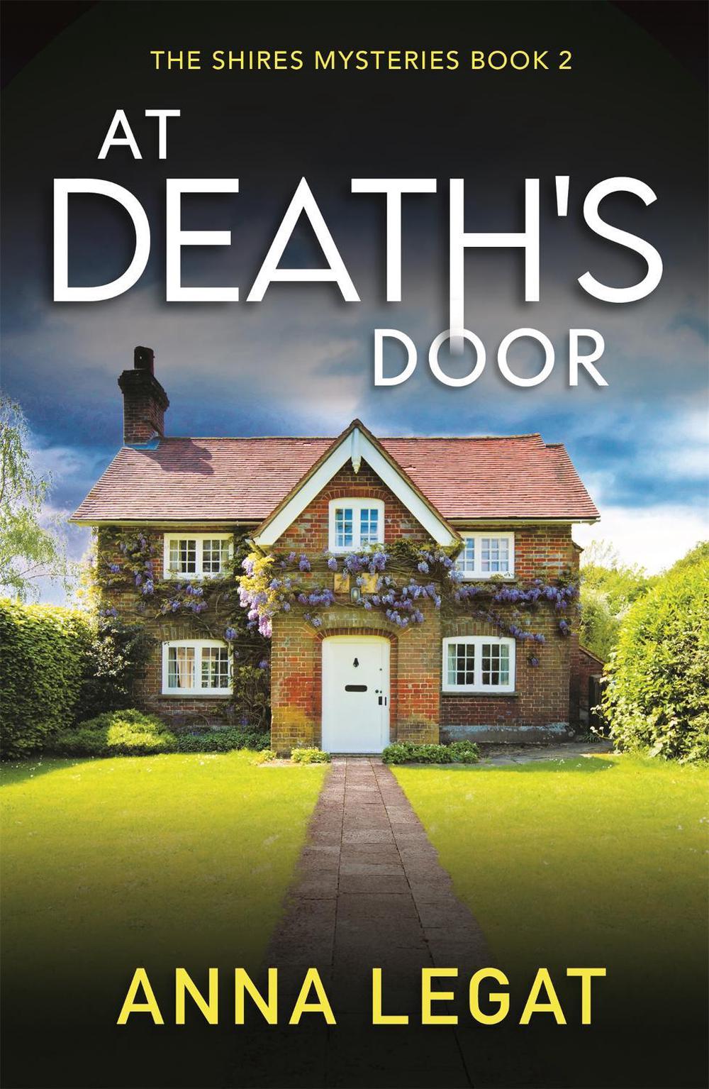 At Death's Door: The Shires Mysteries 2 by Anna Legat - ISBN: 9781786159946