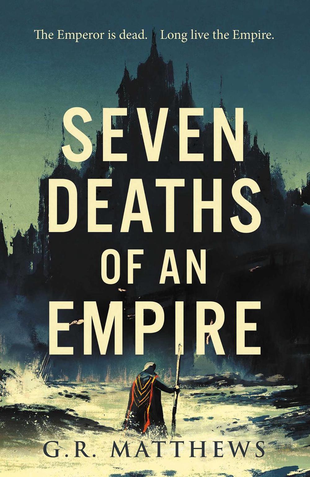 Seven Deaths of an Empire by G.R. Matthews - ISBN: 9781786184696