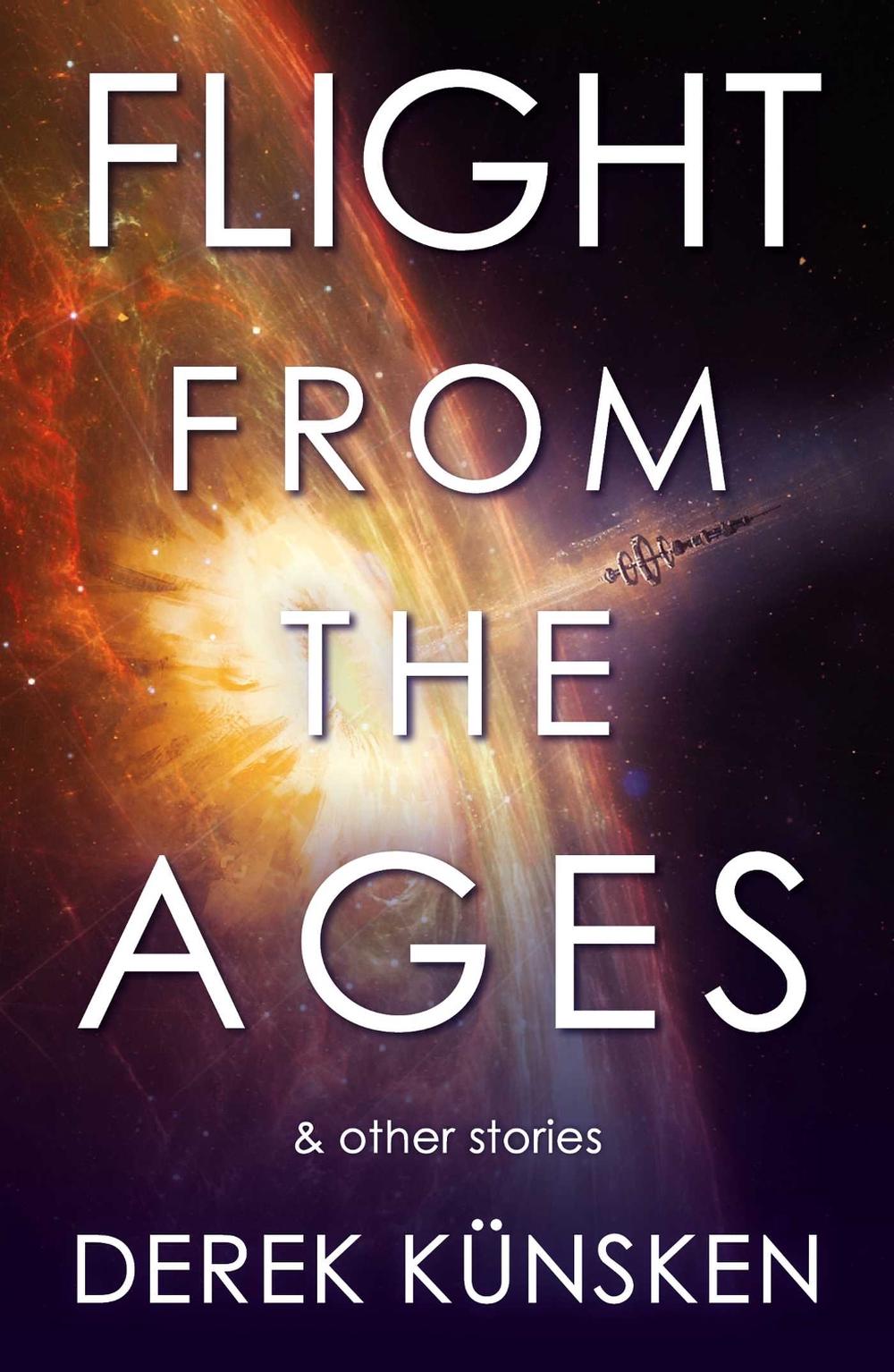 Flight From the Ages And Other Stories by Derek Künsken - ISBN: 9781786187284