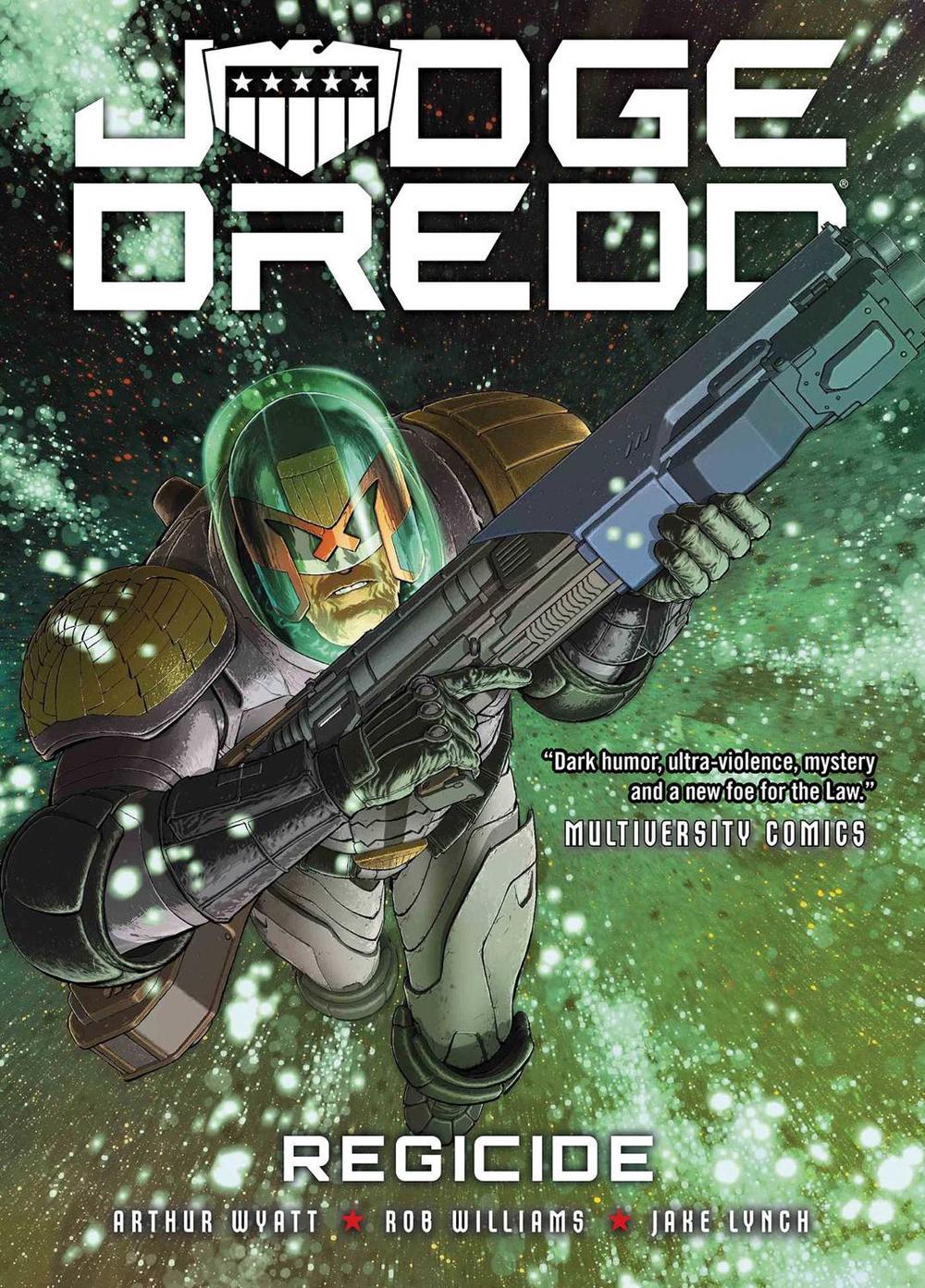 Judge Dredd: Regicide by Arthur Wyatt - ISBN: 9781786187949
