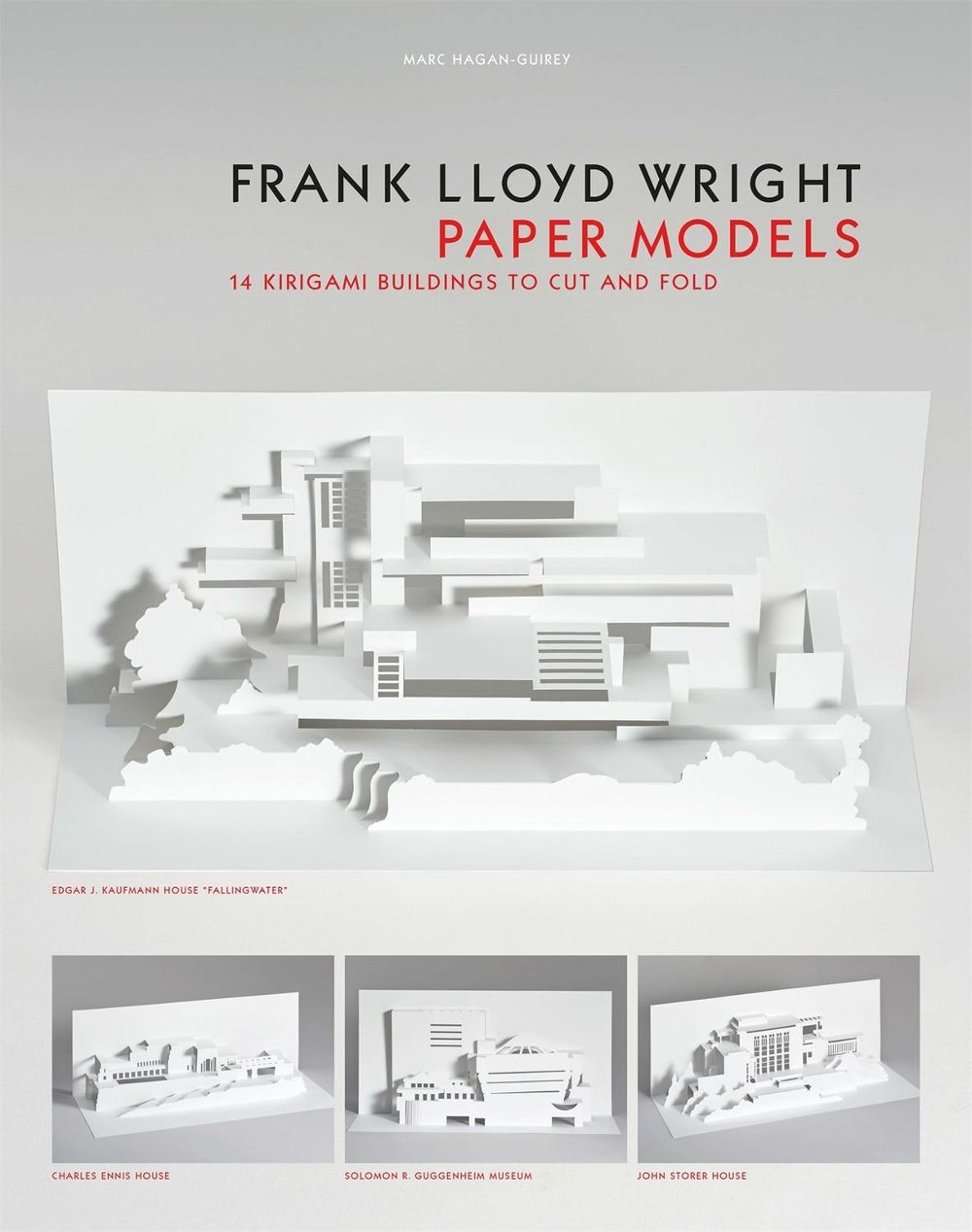 Frank Lloyd Wright Paper Models by Marc Hagan-Guirey - ISBN: 9781786270061