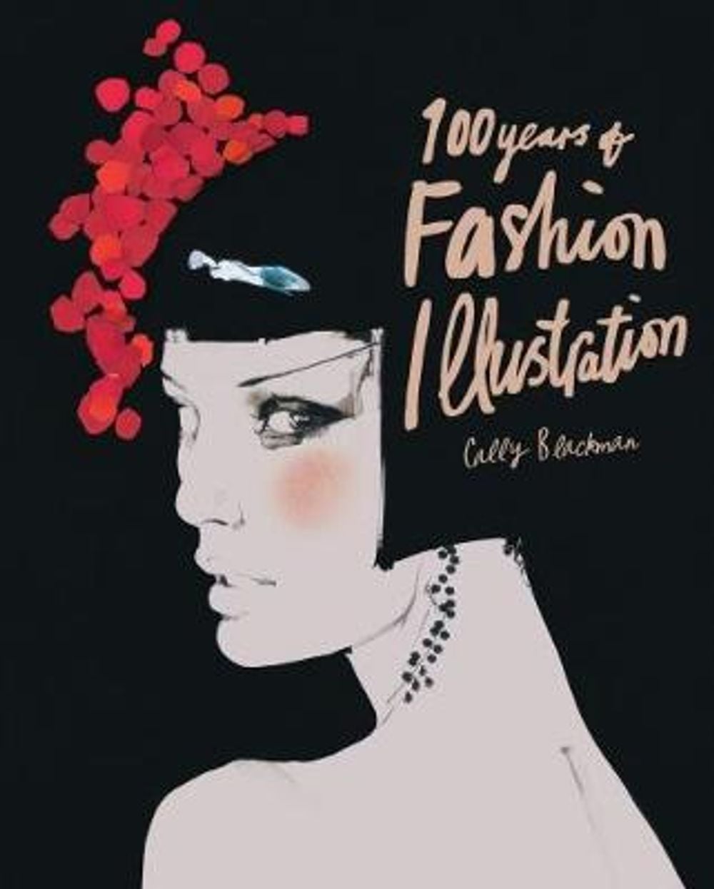 100 Years of Fashion Illustration by Cally Blackman - ISBN: 9781786270689