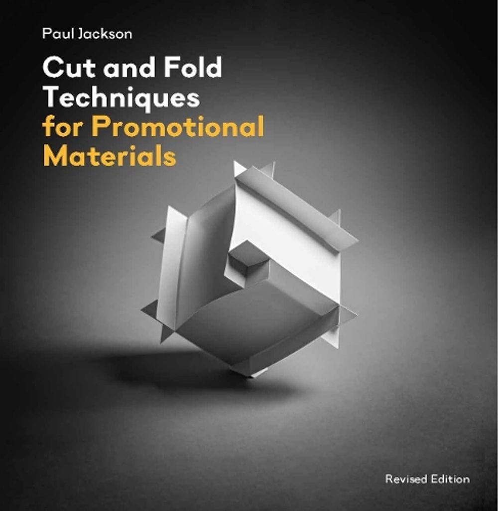 Cut and Fold Techniques for Promotional Materials by Paul Jackson - ISBN: 9781786272966