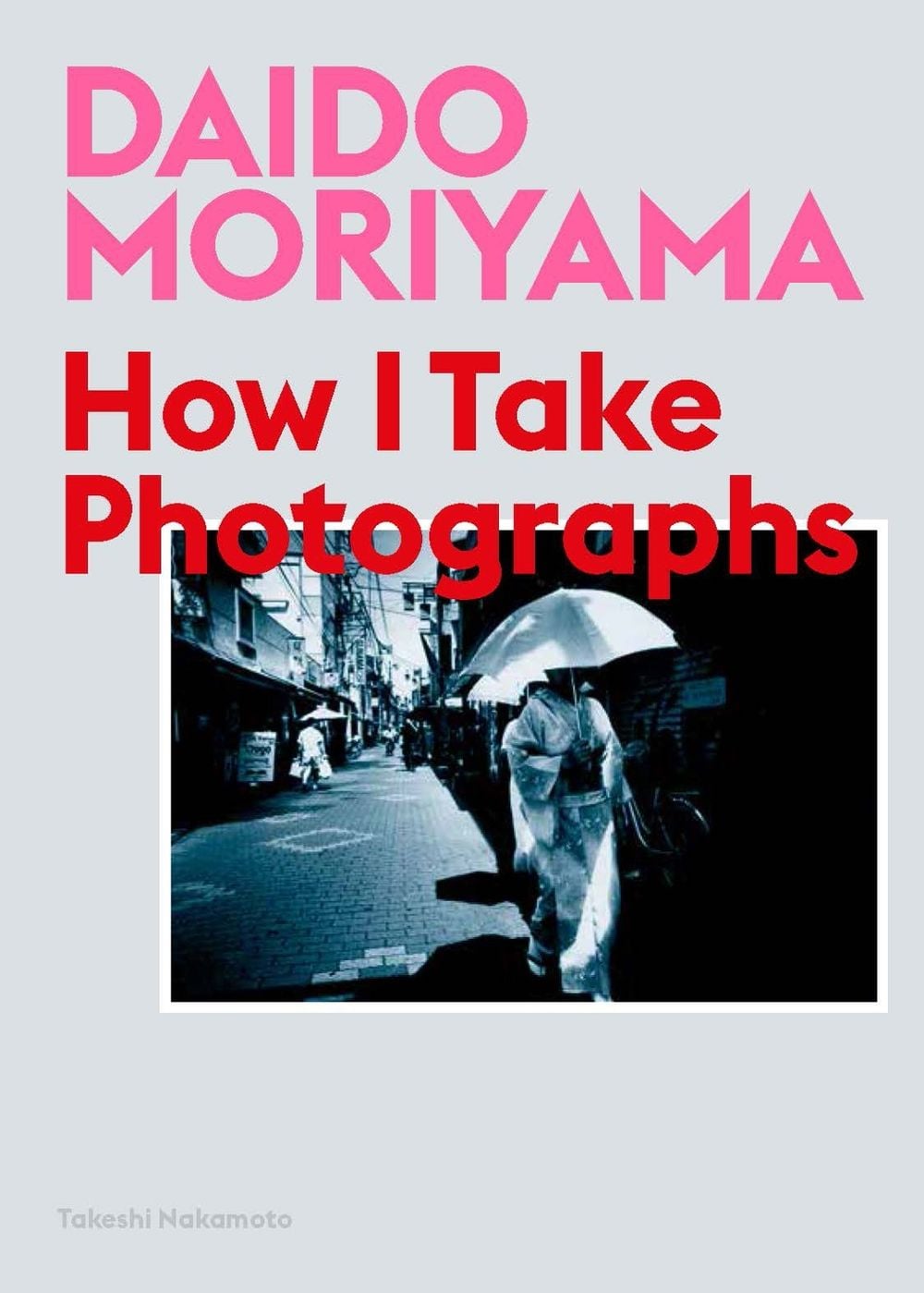 Daido Moriyama by Daido Moriyama - ISBN: 9781786274243