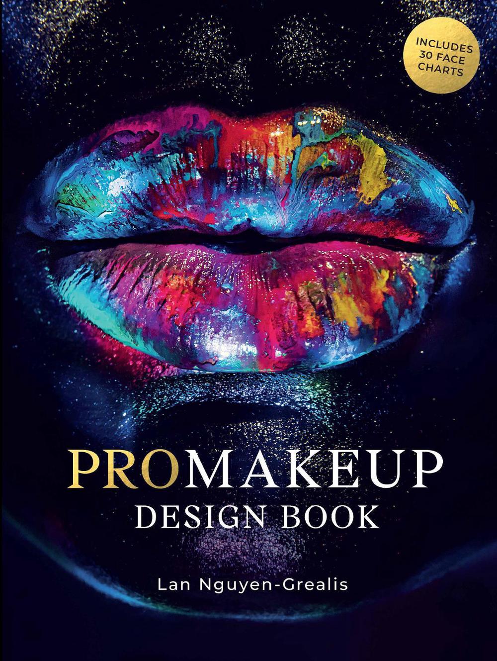 ProMakeup Design Book by Lan Nguyen-Grealis - ISBN: 9781786275493