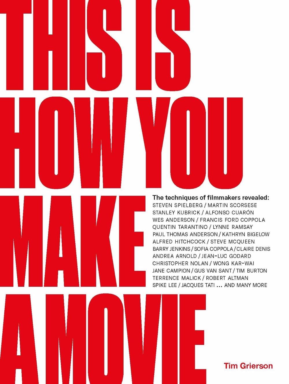 This is How You Make a Movie by Tim Grierson - ISBN: 9781786275585
