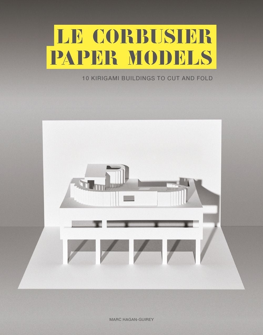 Le Corbusier Paper Models by Marc Hagan-Guirey - ISBN: 9781786275622