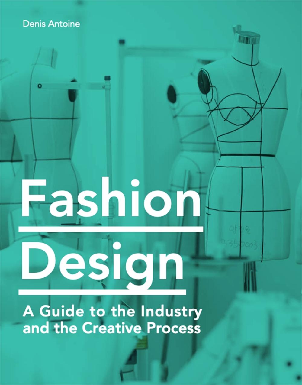 Fashion Design by Denis Antoine - ISBN: 9781786275769
