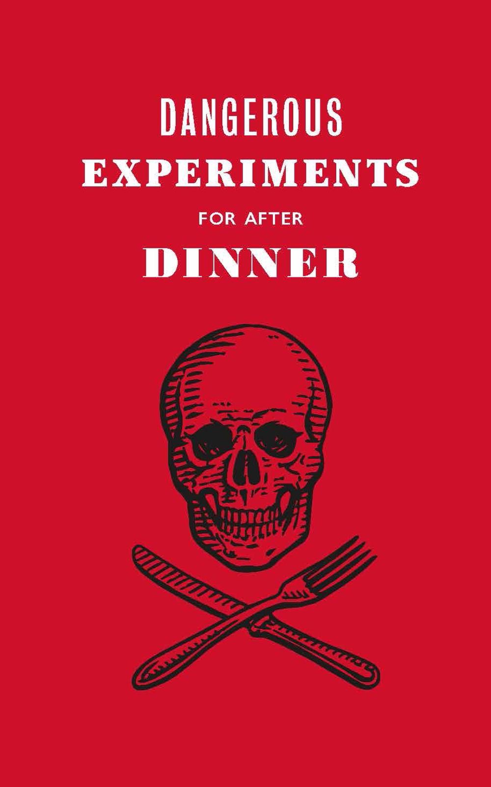 Dangerous Experiments for After Dinner, 9781786276179