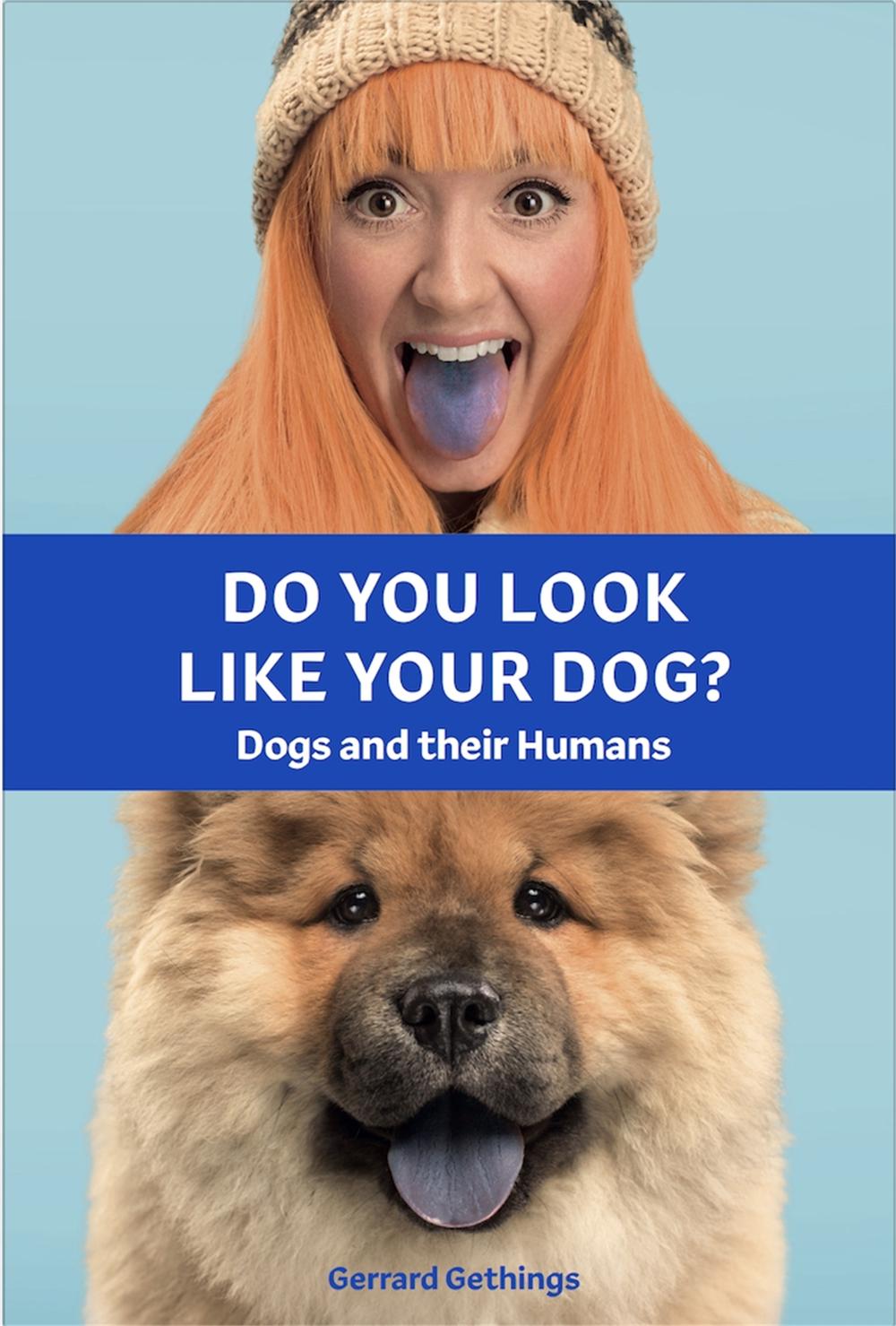 Do You Look Like Your Dog? The Book by Gerrard Gethings - ISBN: 9781786277046