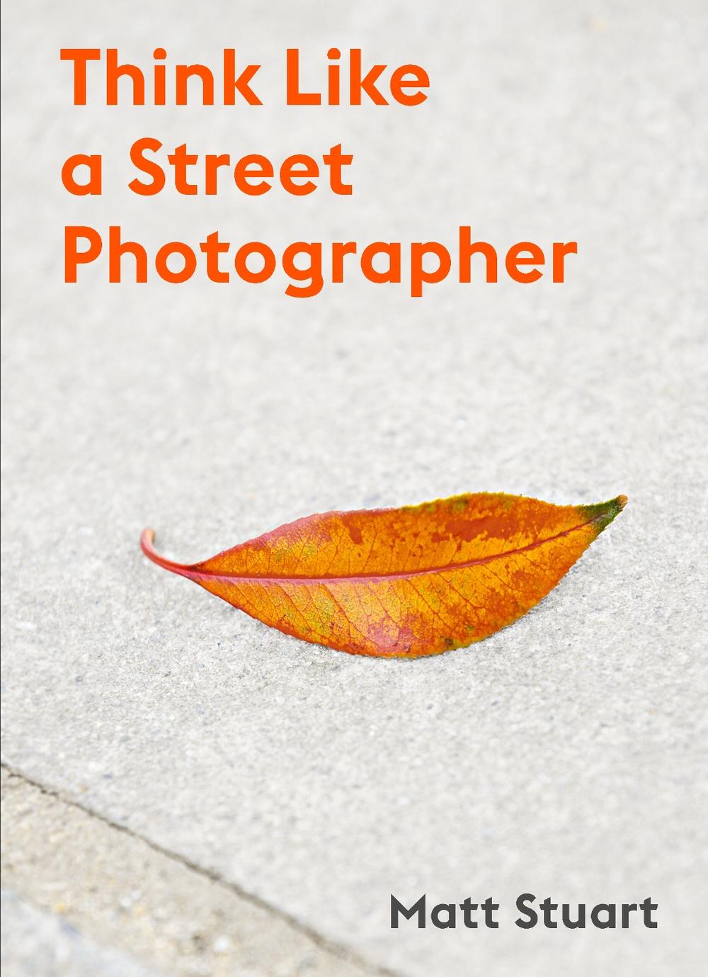 Think Like a Street Photographer, 9781786277282