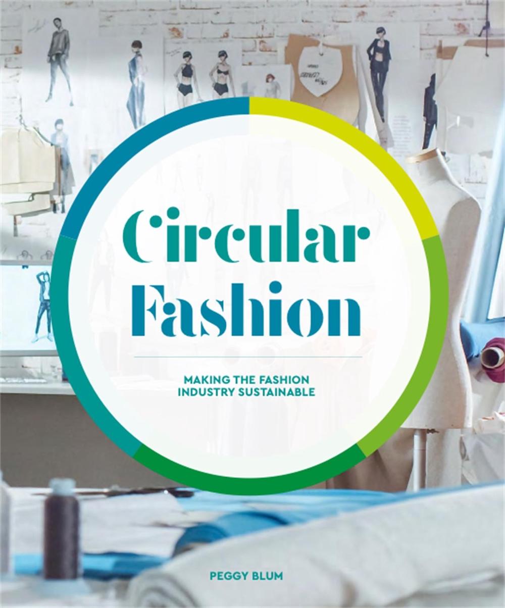 Circular Fashion by Peggy Blum - ISBN: 9781786278876