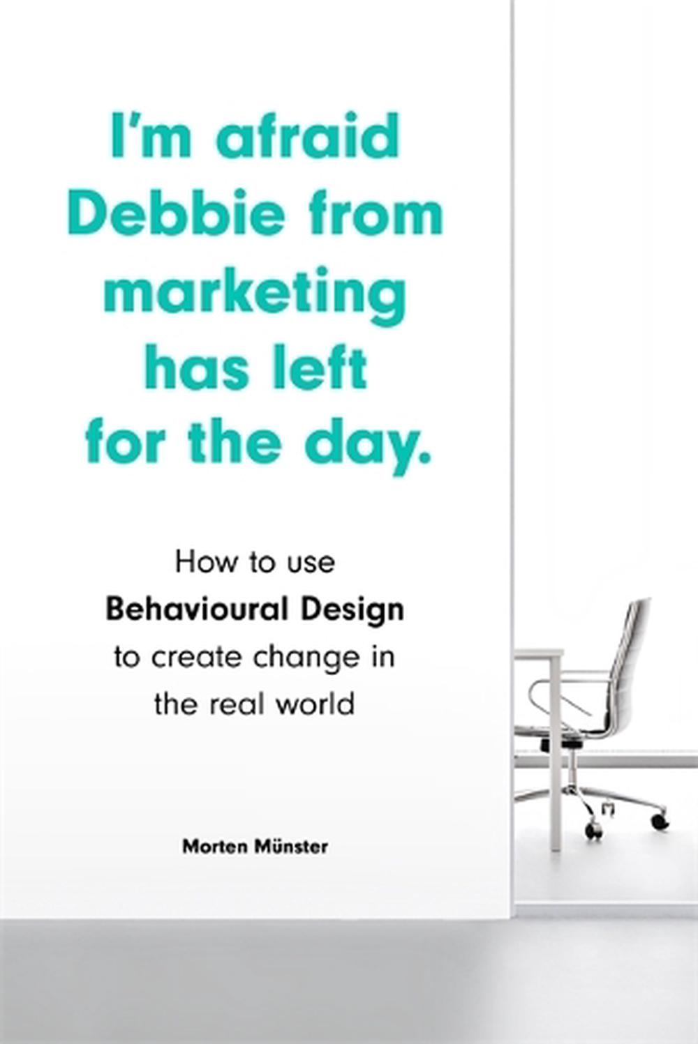 I'm Afraid Debbie from Marketing Has Left for the Day, 9781786279484