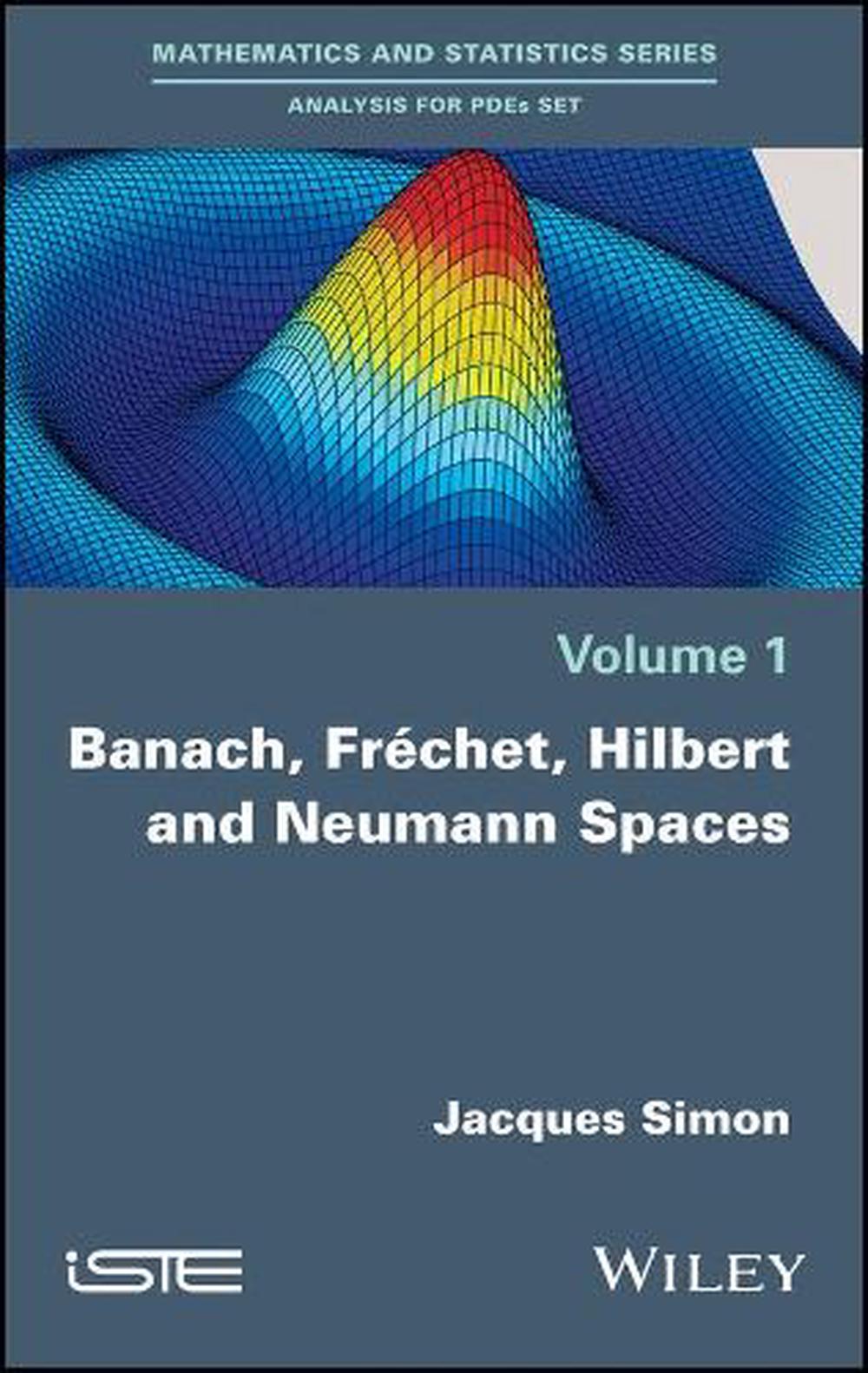 Banach, Fréchet, Hilbert and Neumann Spaces, 9781786300096