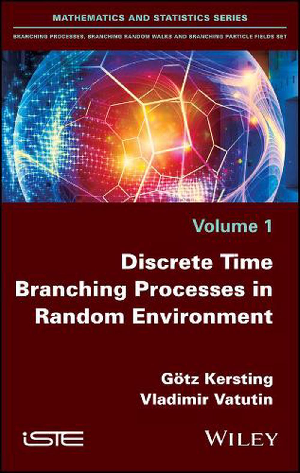 Discrete Time Branching Processes in Random Environment, 9781786302526