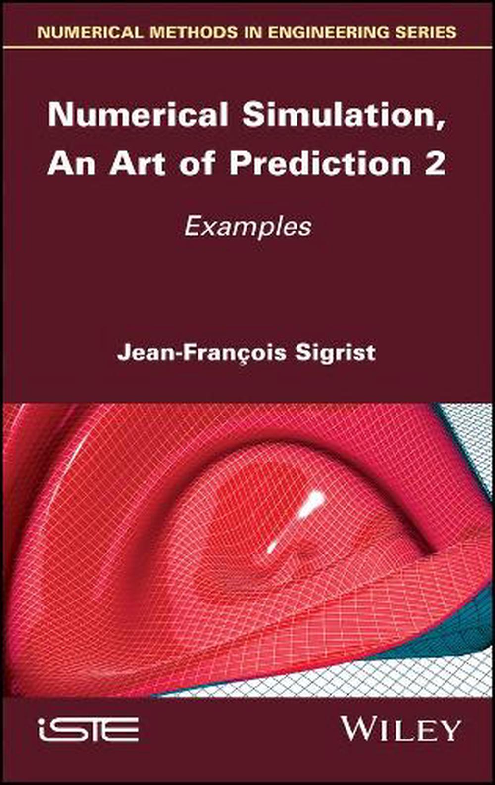 Numerical Simulation, An Art of Prediction, Volume 2, 9781786304322