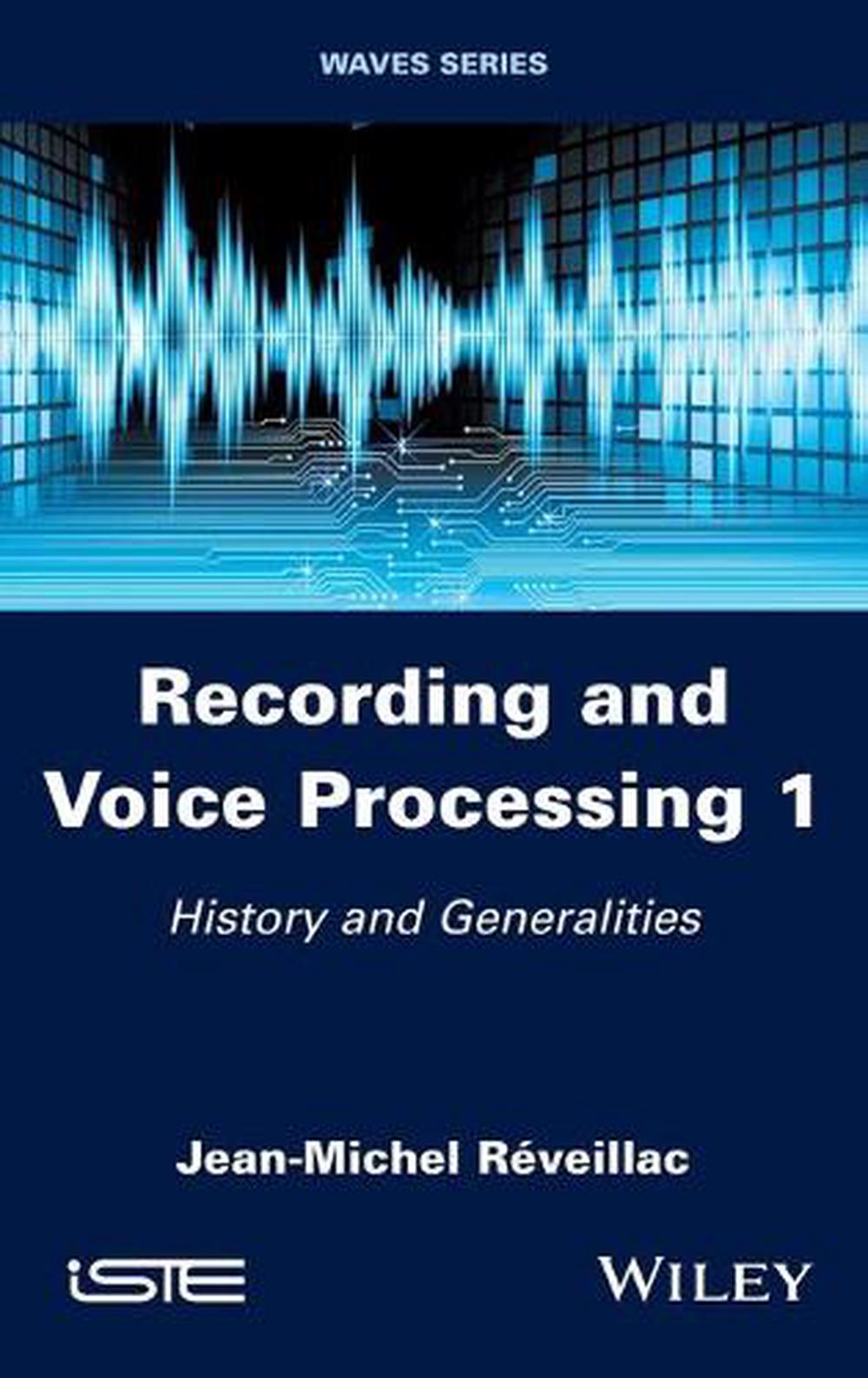 Recording and Voice Processing, Volume 1, 9781786306708