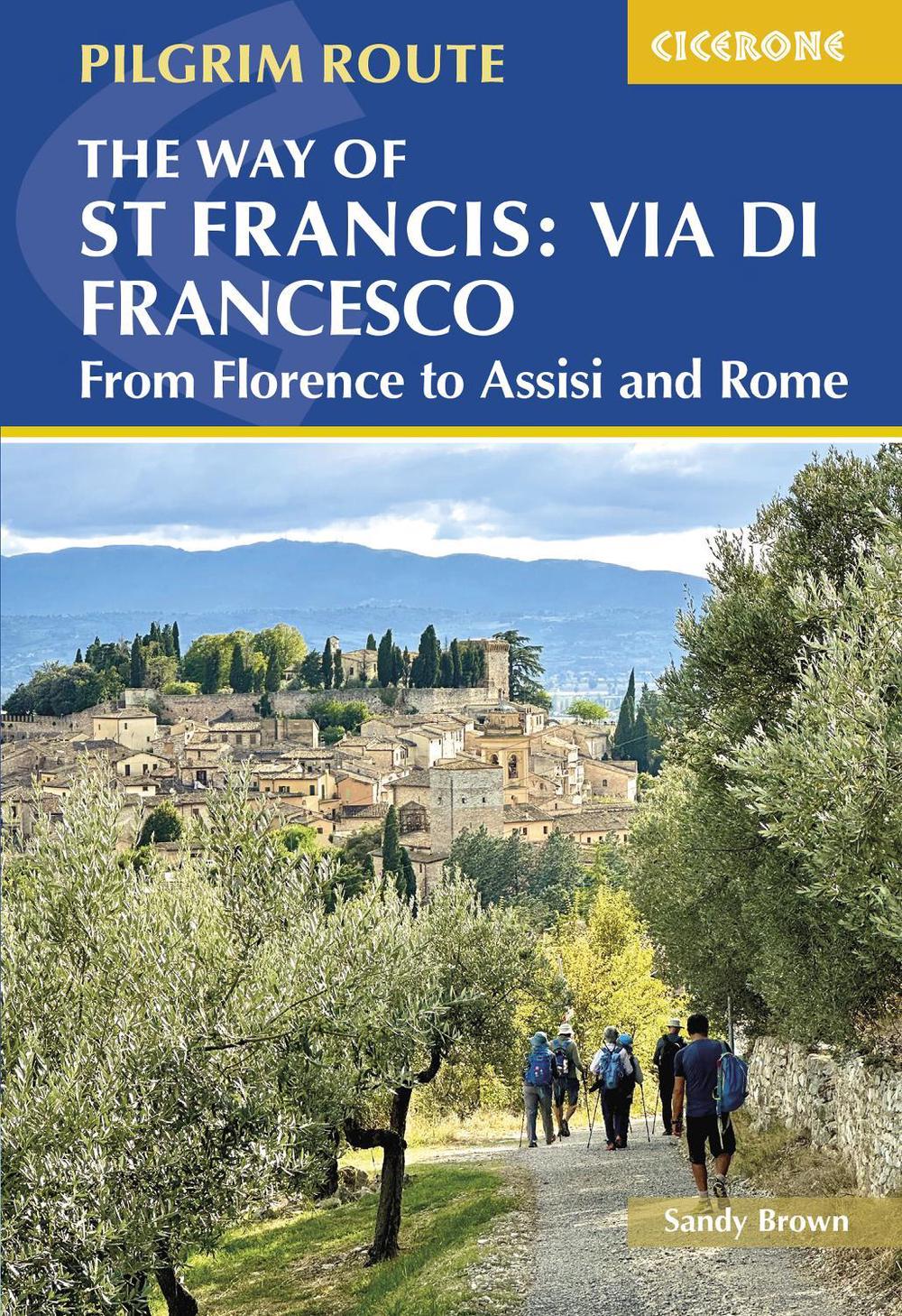 The Way of St Francis: Via di Francesco, 9781786311672