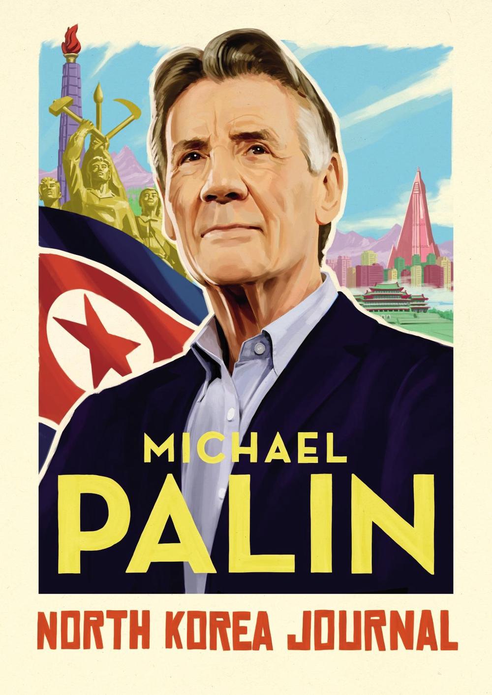 North Korea Journal by Michael Palin - ISBN: 9781786331908