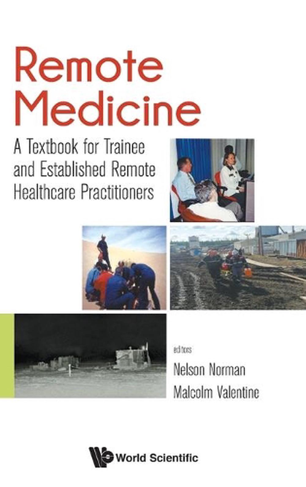 Remote Medicine: A Textbook For Trainee And Established Remote Healthcare Practitioners, 9781786347503