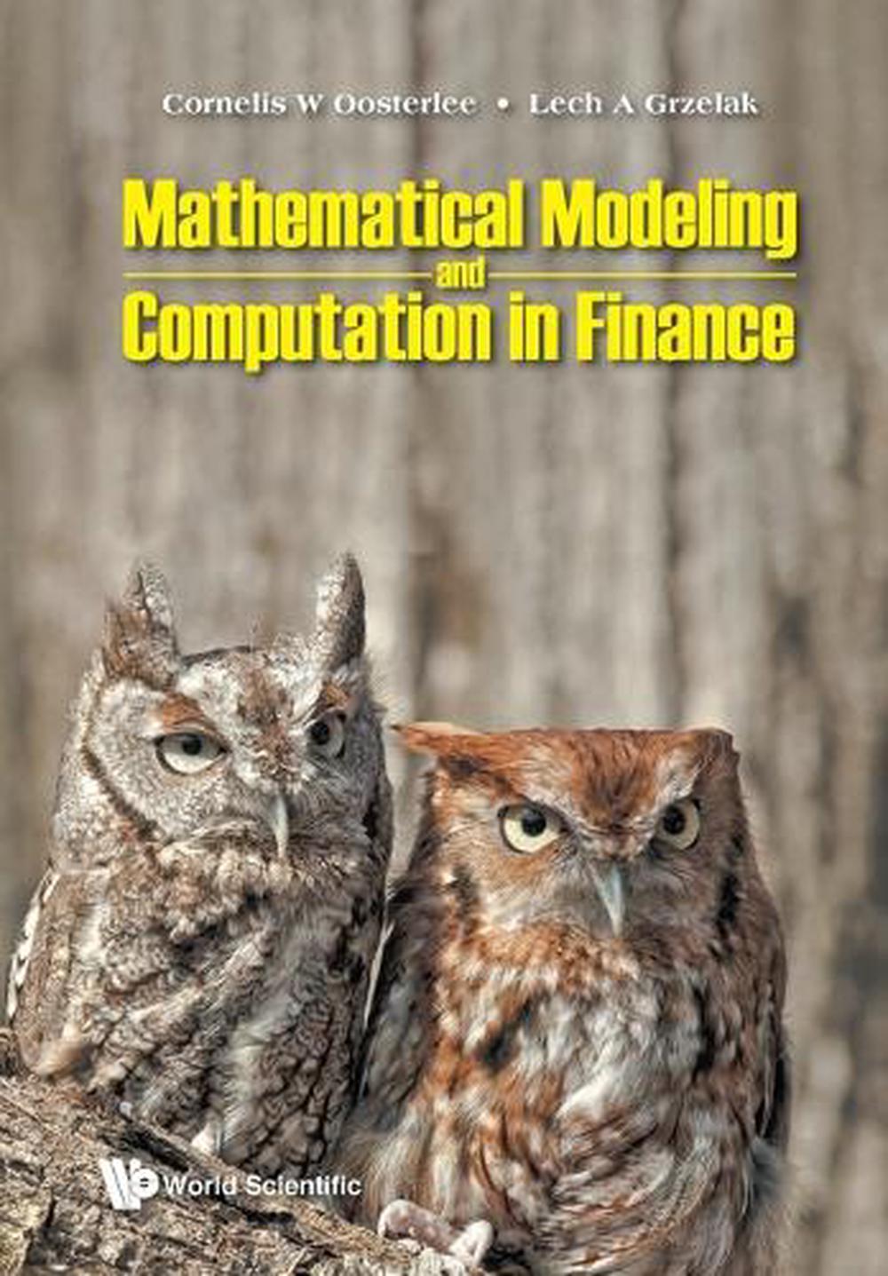 Mathematical Modeling And Computation In Finance: With Exercises And Python And Matlab Computer Codes, 9781786348050
