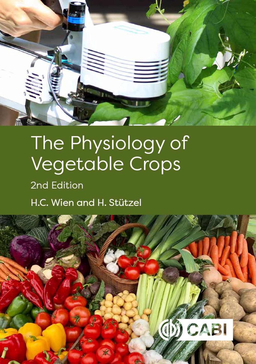 The Physiology of Vegetable Crops by H.C. Wien - ISBN: 9781786393777