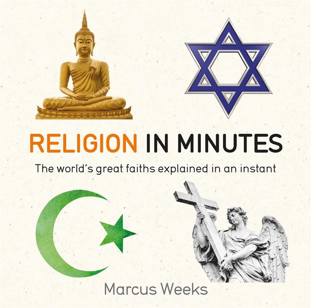 Religion in Minutes by Marcus Weeks - ISBN: 9781786481252