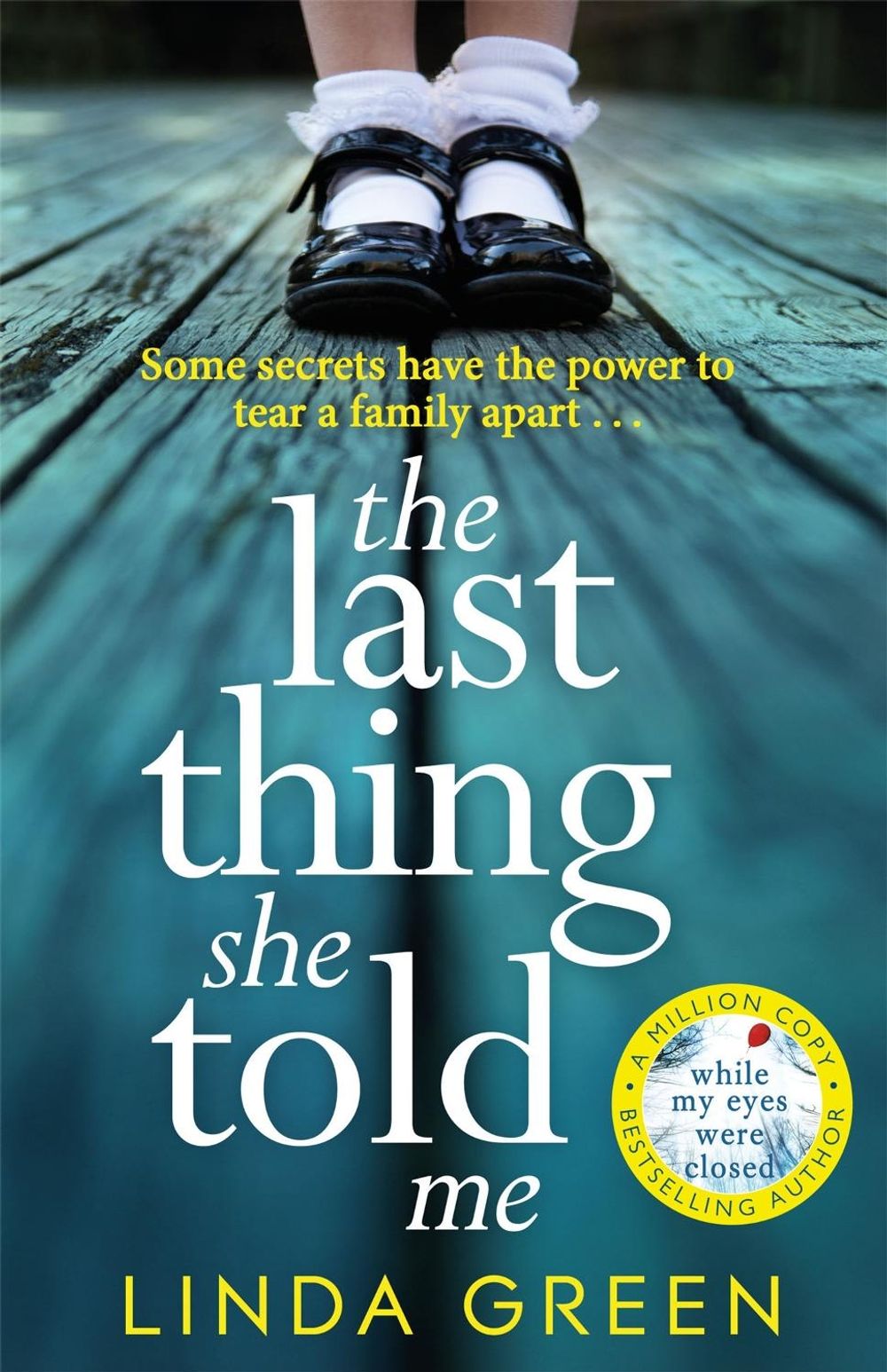 The Last Thing She Told Me by Linda Green - ISBN: 9781786483737