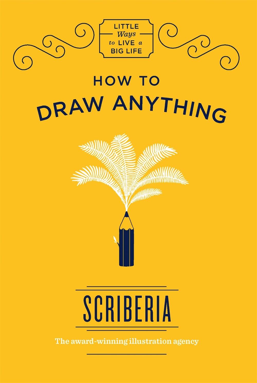 How to Draw Anything by Scriberia - ISBN: 9781786485397