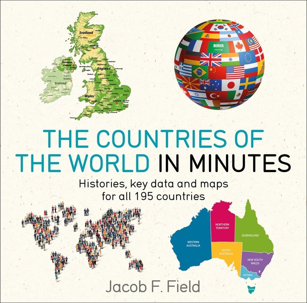 Countries of the World in Minutes by Jacob F. Field - ISBN: 9781786485830