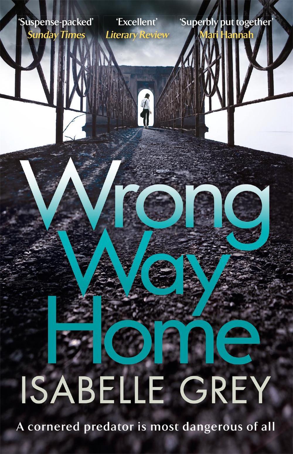 Wrong Way Home by Isabelle Grey - ISBN: 9781786486509