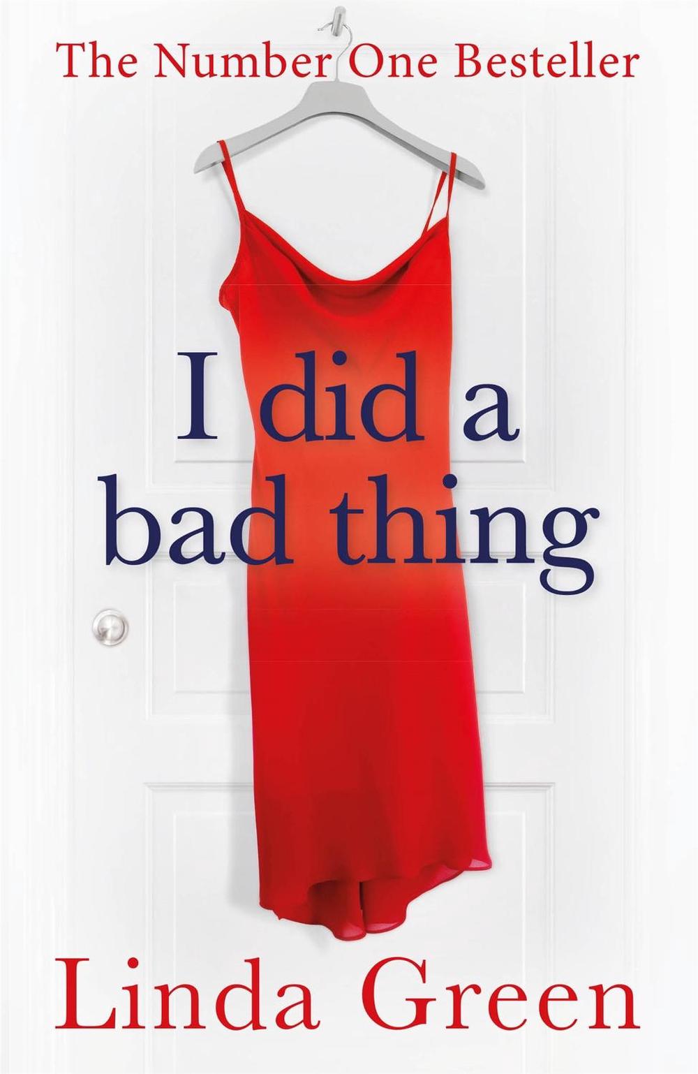 I Did a Bad Thing by Linda Green - ISBN: 9781786487087