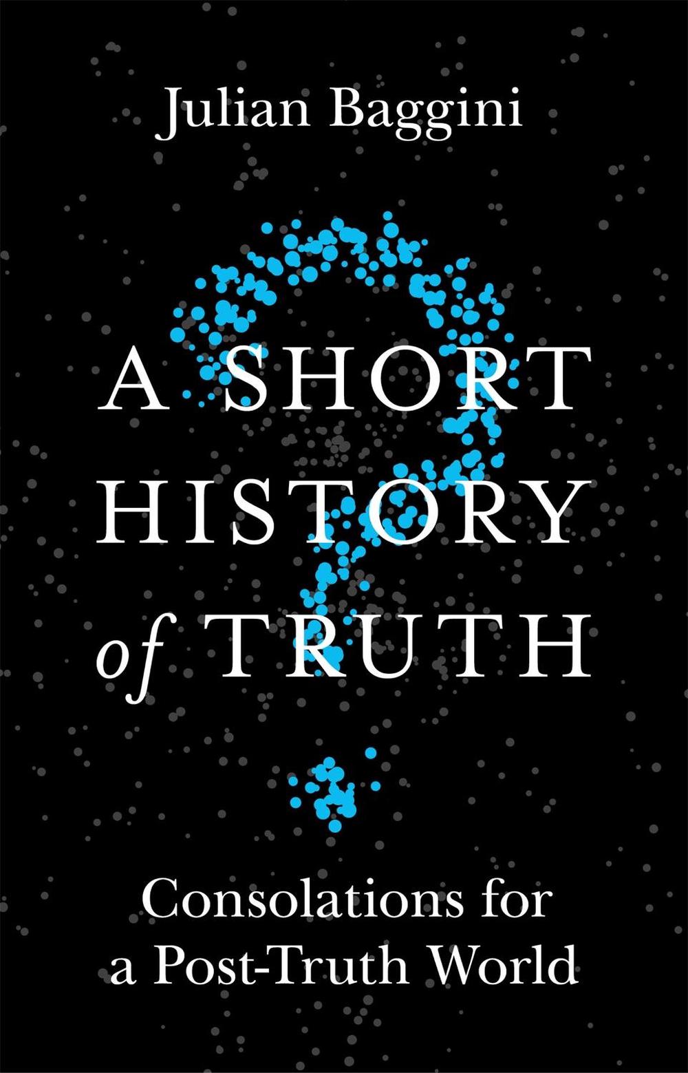 A Short History of Truth, 9781786488893
