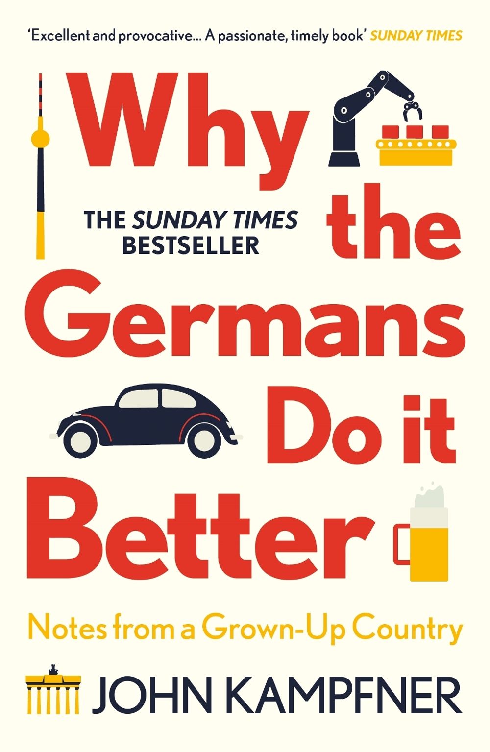 Why the Germans Do it Better by John Kampfner - ISBN: 9781786499783