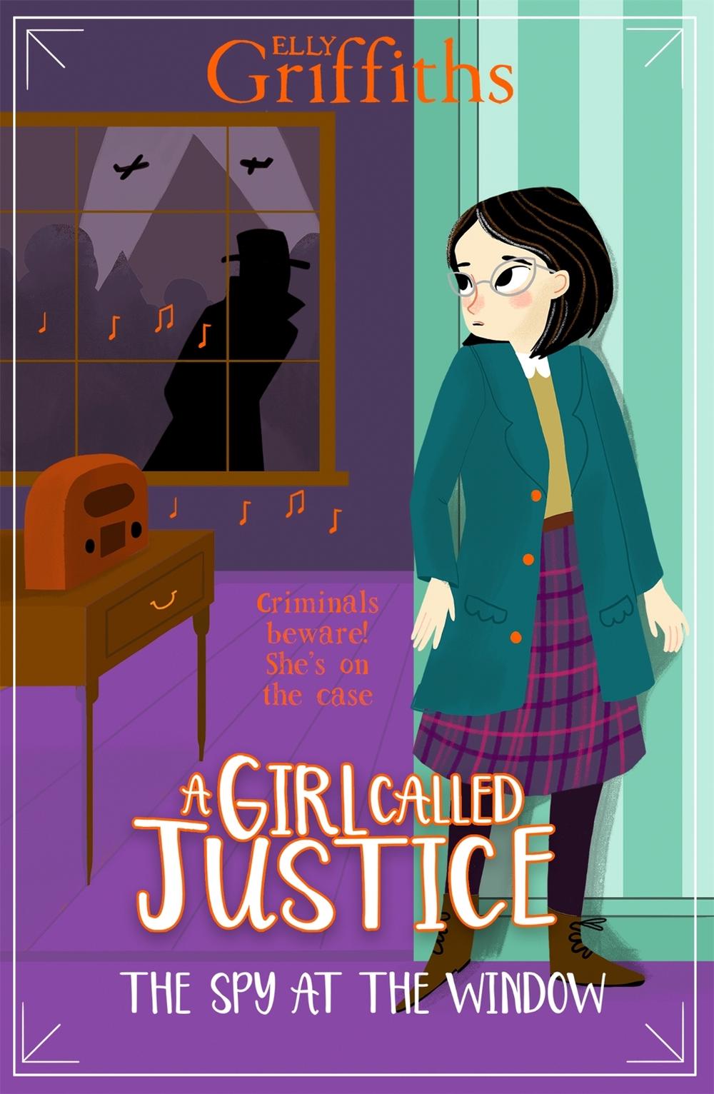 A Girl Called Justice: The Spy at the Window by Elly Griffiths - ISBN: 9781786541369