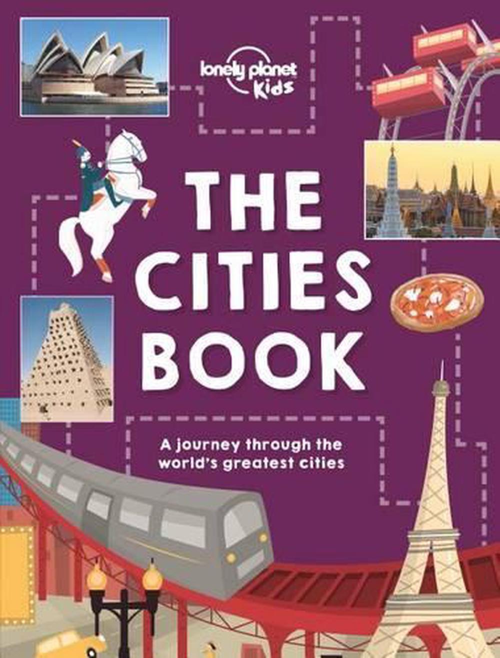 Lonely Planet Kids the Cities Book, 9781786570192