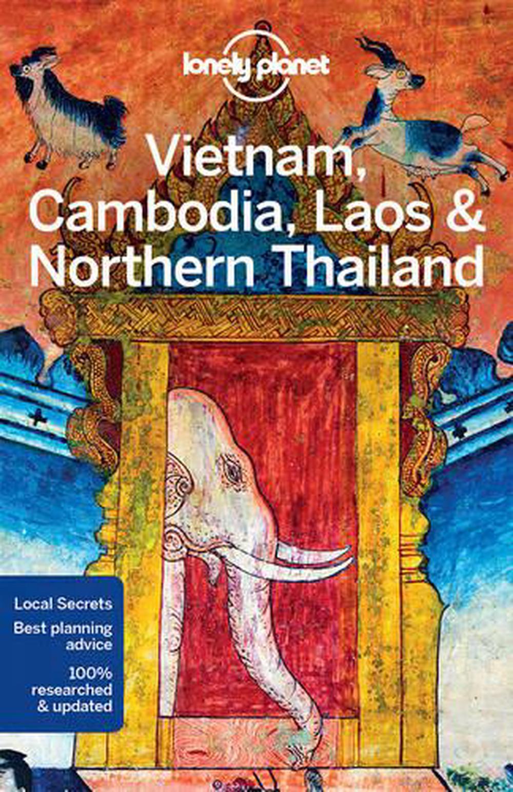 Lonely Planet Vietnam, Cambodia, Laos & Northern Thailand by Lonely Planet, Paperback 