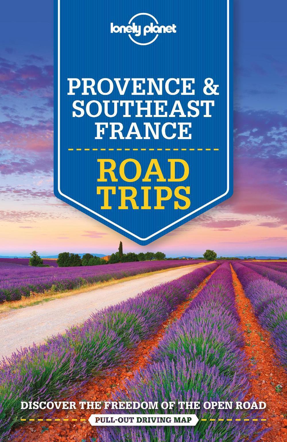 Lonely Planet Provence & Southeast France Road Trips, 9781786573957