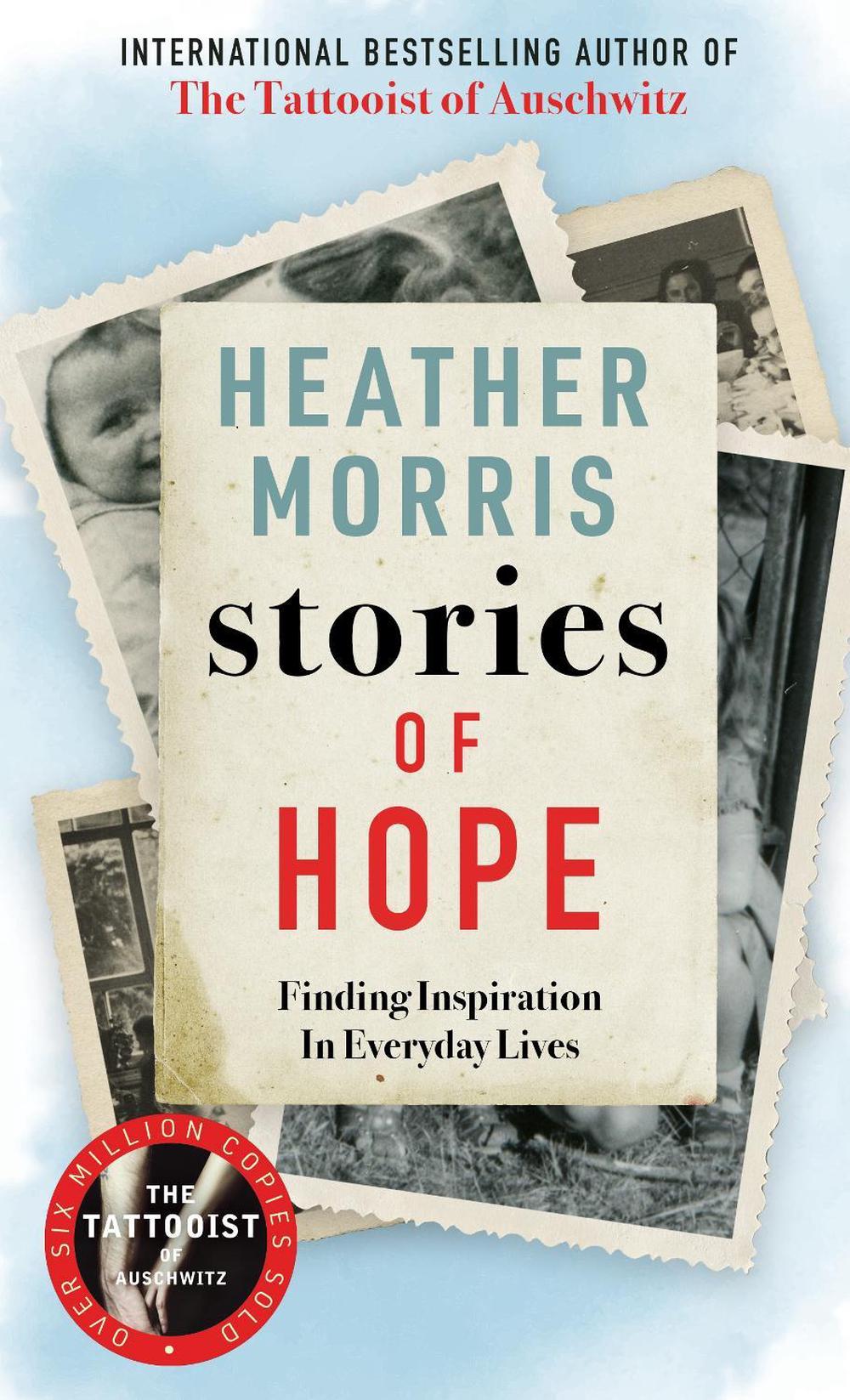 Stories of Hope by Heather Morris - ISBN: 9781786580481