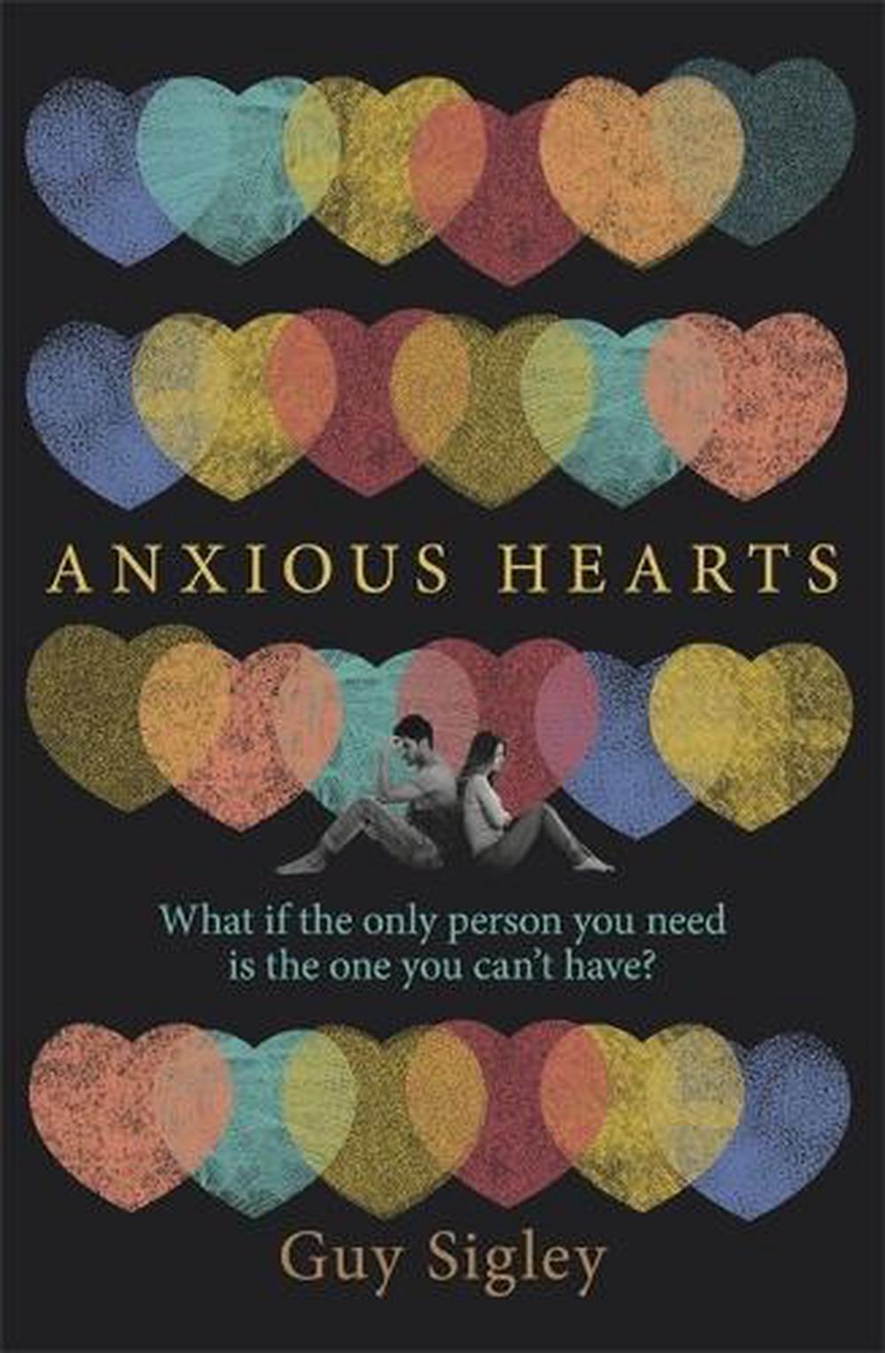 Anxious Hearts by Guy Sigley - ISBN: 9781786586100