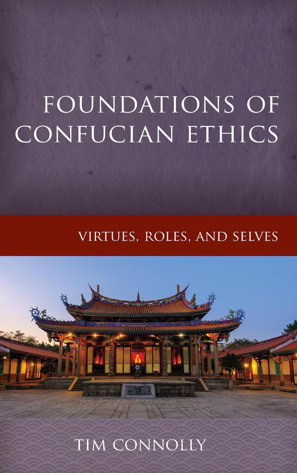 Foundations of Confucian Ethics, 9781786600462