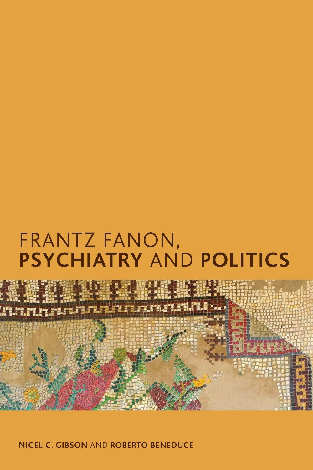 Frantz Fanon, Psychiatry and Politics, 9781786600943