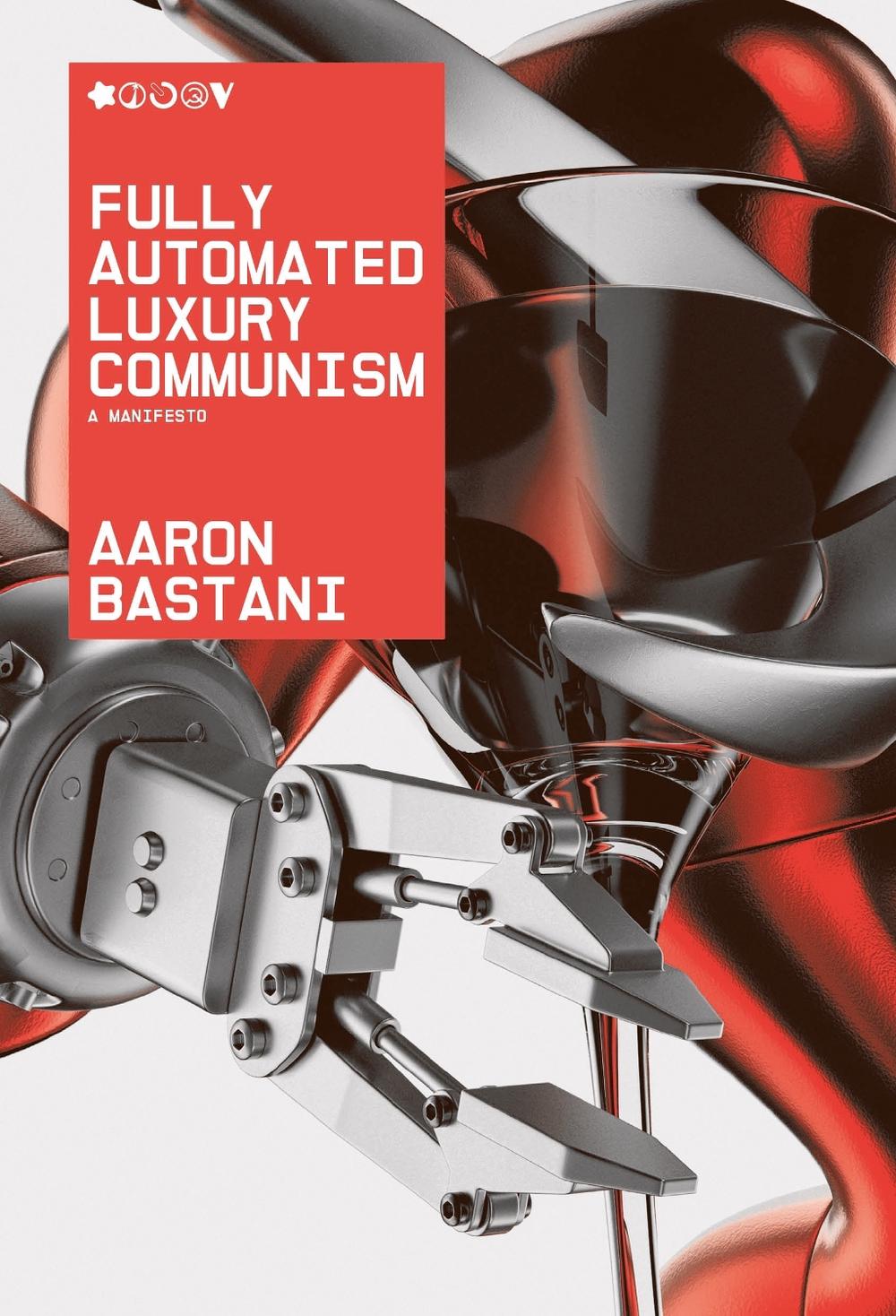 Fully Automated Luxury Communism, 9781786632623