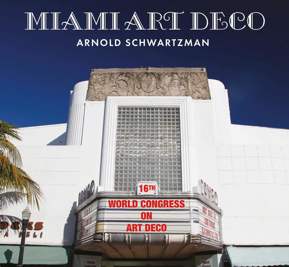 Miami Art Deco by Arnold Schwartzman - ISBN: 9781786751317
