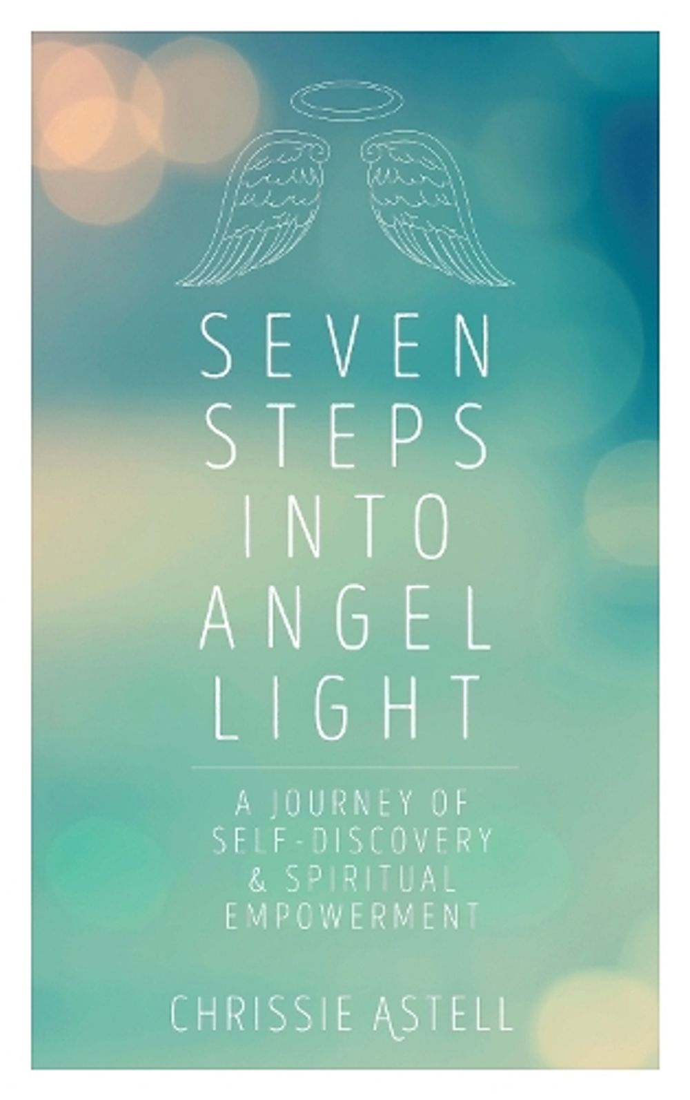 Seven Steps into Angel Light by Chrissie Astell - ISBN: 9781786780584