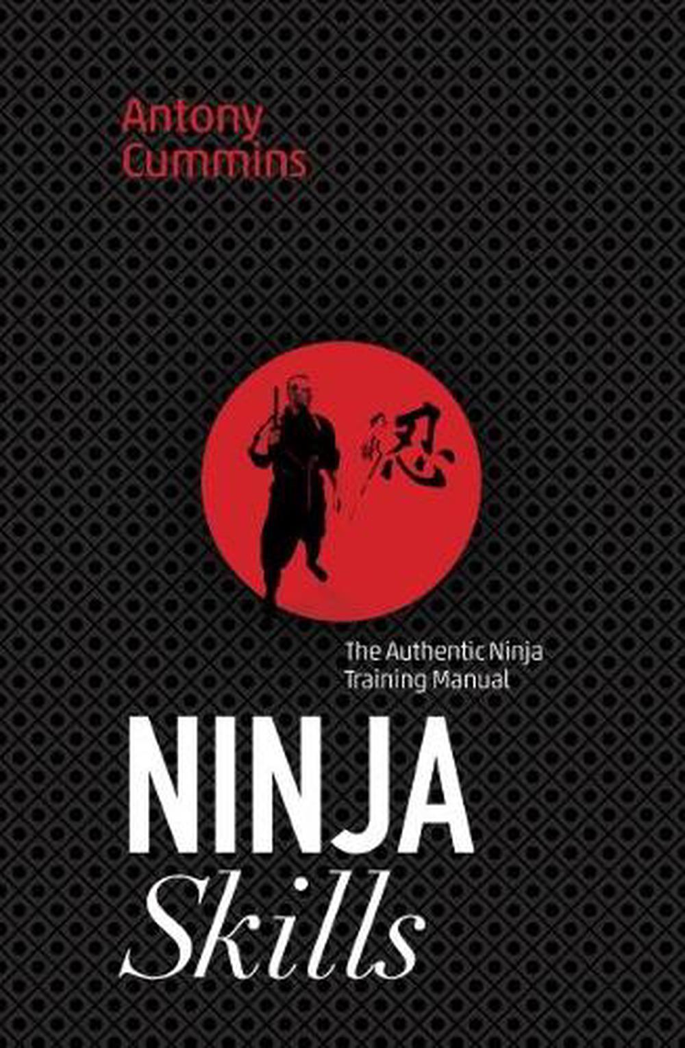 Ninja Skills By Antony Ma Cummins, Paperback, 9781786780621 | Buy ...